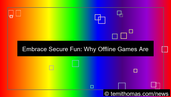 offline games safe
