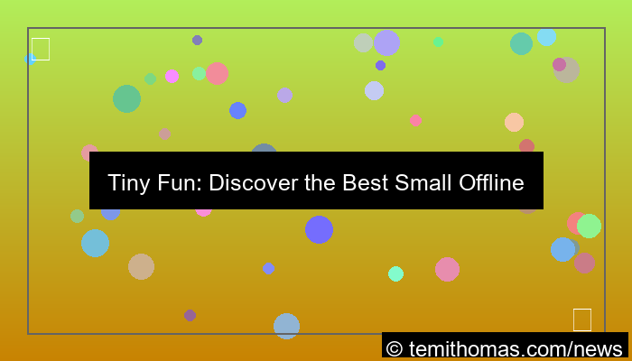 offline games small size