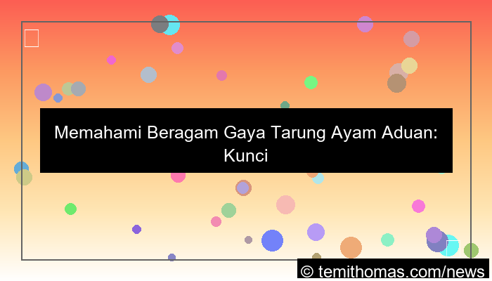 ayam aduan gaya tarung