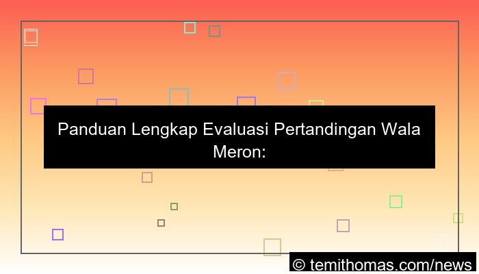 grafik evaluasi pertandingan wala meron