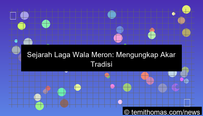 histori laga wala meron