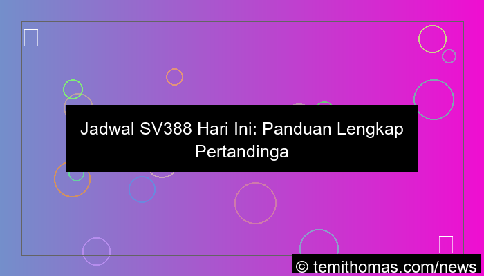 jadwal sv388 hari ini
