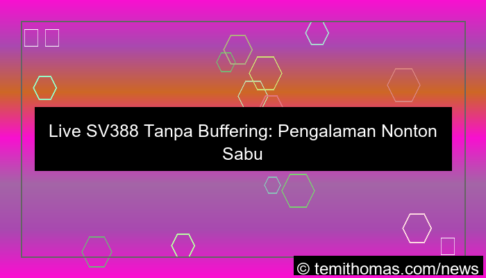 visual live sv388 tanpa buffering