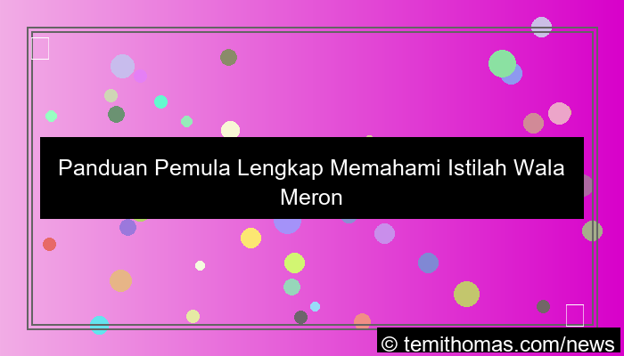 ilustrasi panduan pemula wala meron