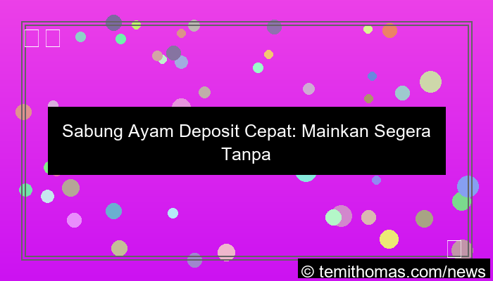 ilustrasi sabung ayam deposit cepat