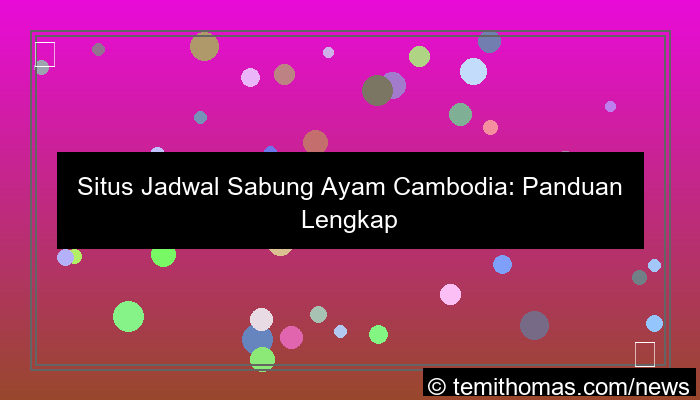 visual situs jadwal sabung ayam cambodia