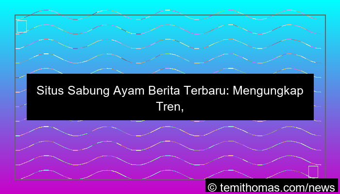 situs sabung ayam berita terbaru