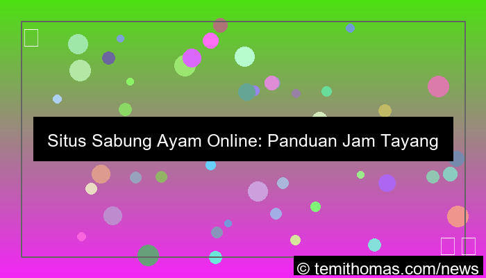 visual situs sabung ayam jam tayang