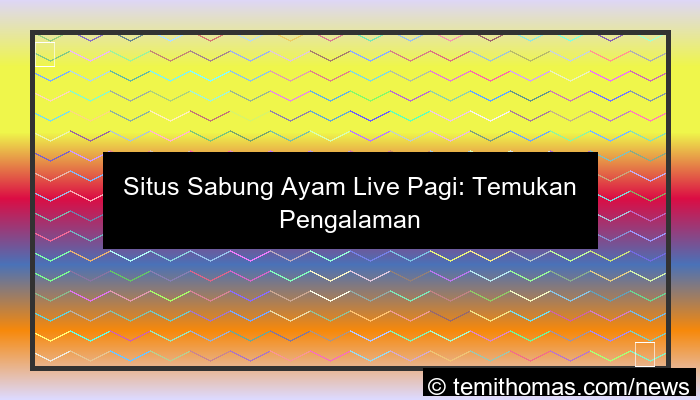 desain situs sabung ayam live pagi