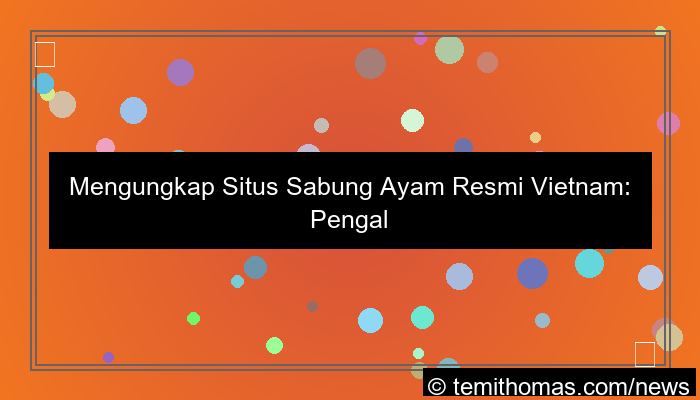 situs sabung ayam resmi vietnam