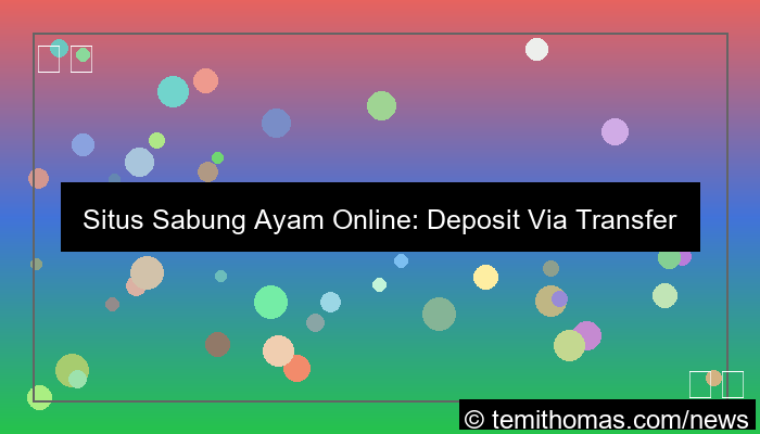 gambar situs sabung ayam transfer bank