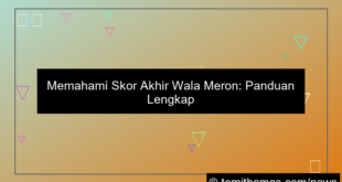 gambar skor akhir wala meron