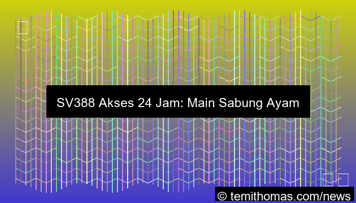 sv388 akses 24 jam