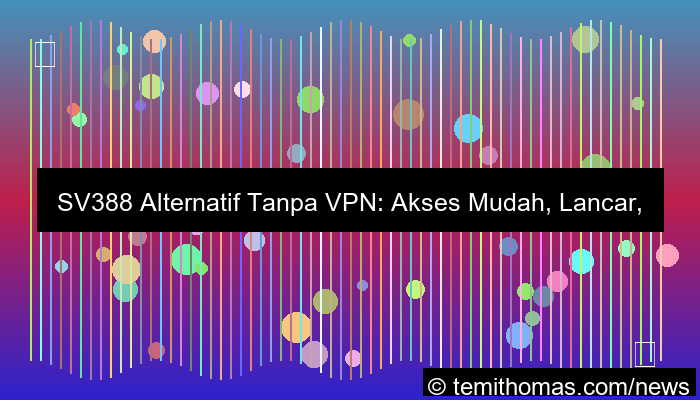 desain sv388 alternatif tanpa vpn