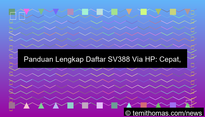 ilustrasi sv388 daftar via hp