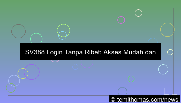 grafik sv388 login tanpa ribet