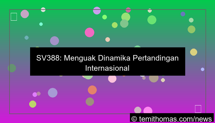 sv388 pertandingan internasional