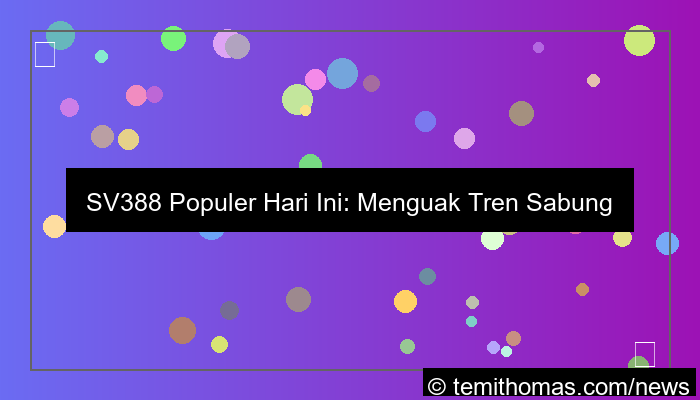desain sv388 populer hari ini