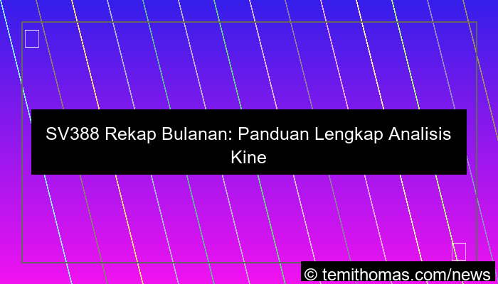 visual sv388 rekap bulanan