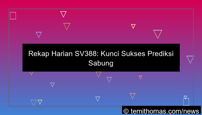 sv388 rekap harian