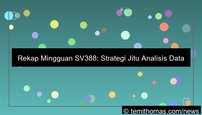 grafik sv388 rekap mingguan