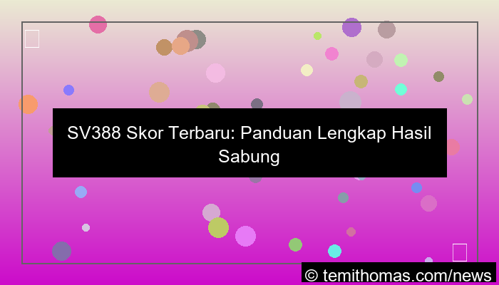 sv388 skor terbaru