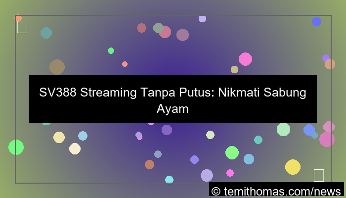 sv388 streaming tanpa putus