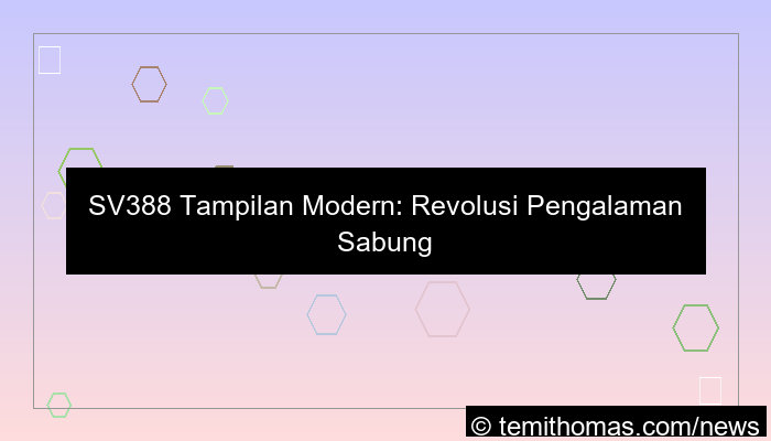 sv388 tampilan modern