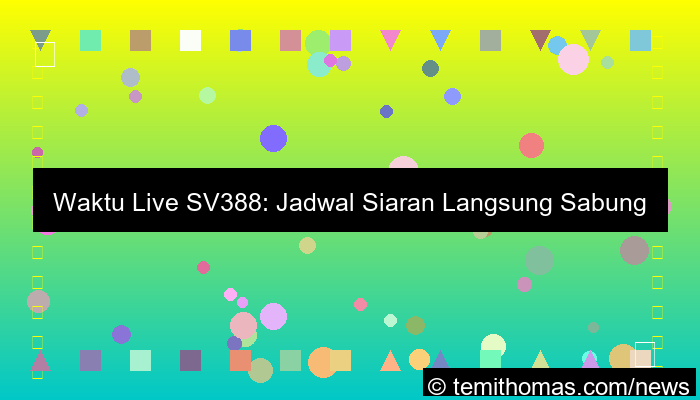 visual waktu live sv388