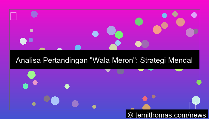 wala meron analisa pertandingan