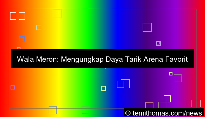 grafik wala meron arena favorit asia