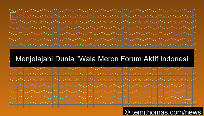 grafik wala meron forum aktif indonesia