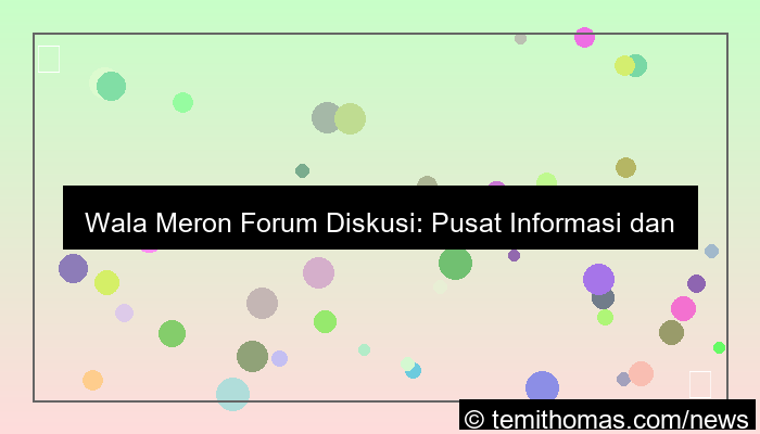 wala meron forum diskusi