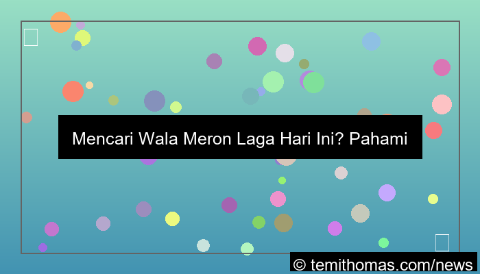 visual wala meron laga hari ini