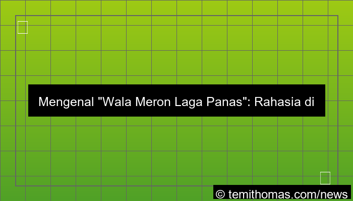 wala meron laga panas