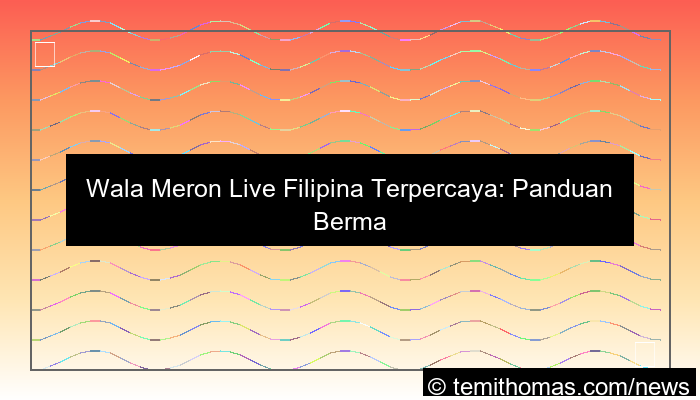 wala meron live filipina terpercaya