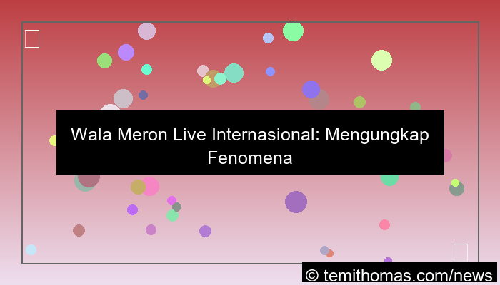 wala meron live internasional