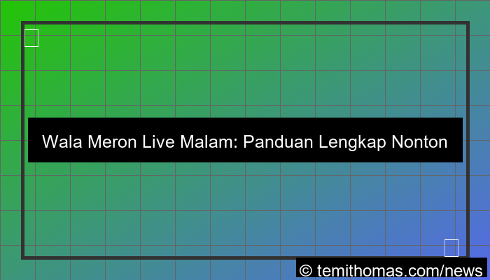visual wala meron live malam