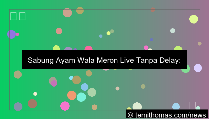 ilustrasi wala meron live no delay
