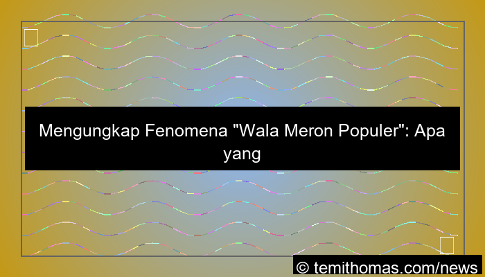 wala meron populer