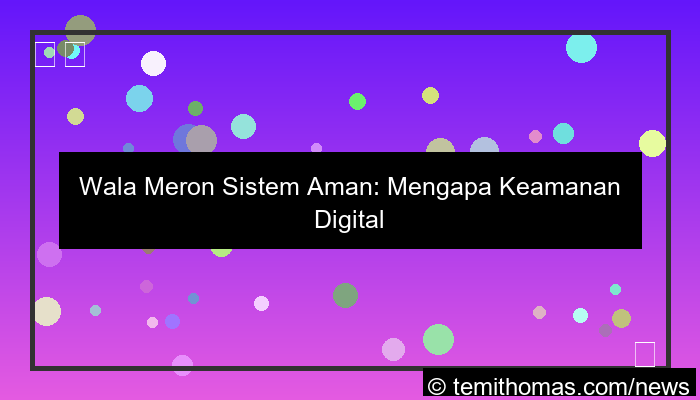 desain wala meron sistem aman
