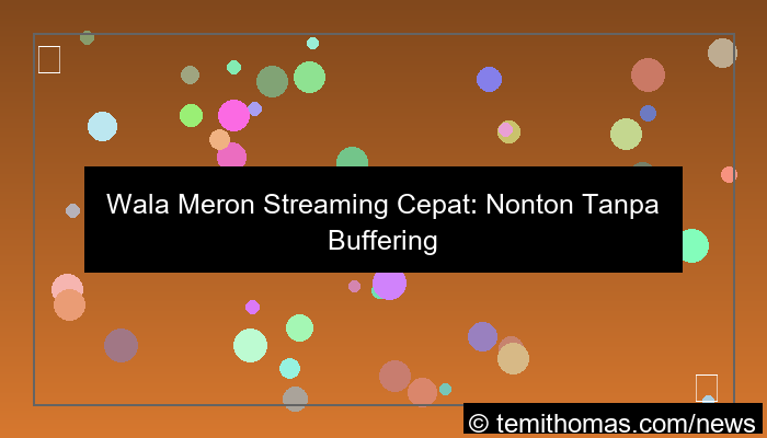wala meron streaming cepat