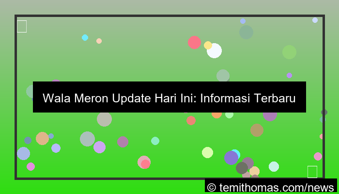 wala meron update hari ini