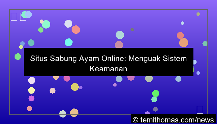 visual situs sabung ayam sistem keamanan terbaik