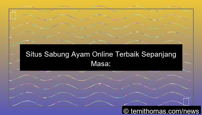 situs sabung ayam terbaik sepanjang masa