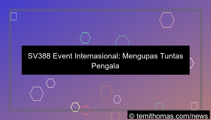 sv388 event internasional