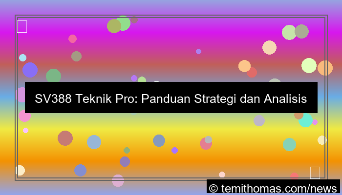 sv388 teknik pro