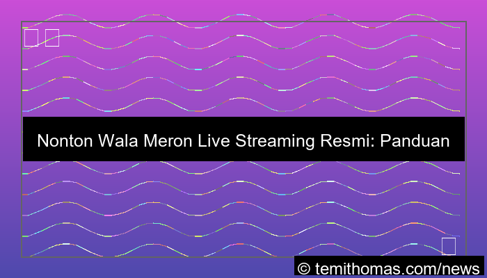 grafik wala meron live streaming resmi