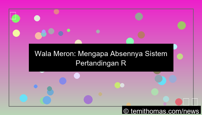 wala meron sistem pertandingan resmi