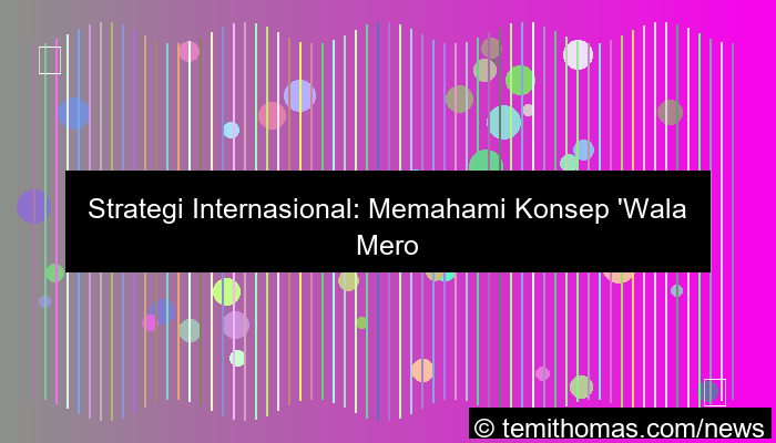 wala meron strategi internasional